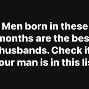 Men Born in These Months Are the Best Husbands
