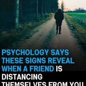 Psychology Says These Signs Reveal When a Friend Is Distancing Themselves From You