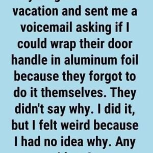 The Trick Using Aluminum Foil on Door Handles
