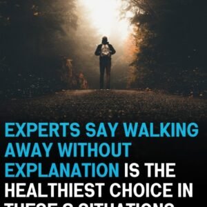 8 Situations Where Walking Away Without Explanation Protects Your Peace: Why Experts Say Silence Can Be the Strongest Boundary When Facing Disrespect, Emotional Manipulation, Toxic Workplaces, One-Sided Relationships, Constant Negativity, and Environments That Drain Your Mental Well-Being
