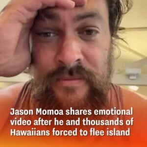 Jason Momoa shares emotional video after he and thousands of Hawaiians forced to flee island