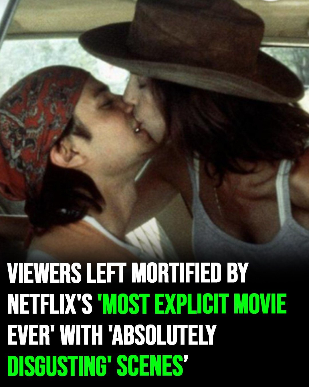 Disgusting Scene Viewers left mortified by Netflix’s ‘most explicit movie ever’ with ...