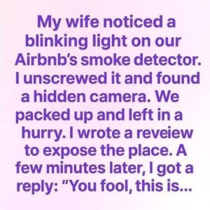 I Found a Camera in Our Airbnb — Then the Host’s Reply Chilled Me