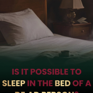 Sleeping in the Bed of a Deceased Loved One: Exploring Beliefs, Emotional Responses, and What It Really Means—From Cultural Traditions and Personal Grief to Comfort, Memory, and Psychological Processing, Experts Explain How This Experience Can Reflect Attachment, Healing, and Individual Coping, While Emphasizing That Reactions Vary and There Is No Single “Right” Way to Navigate Loss