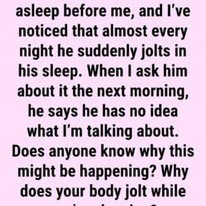 That sudden feeling of jerking awake just as you’re drifting off to sleep